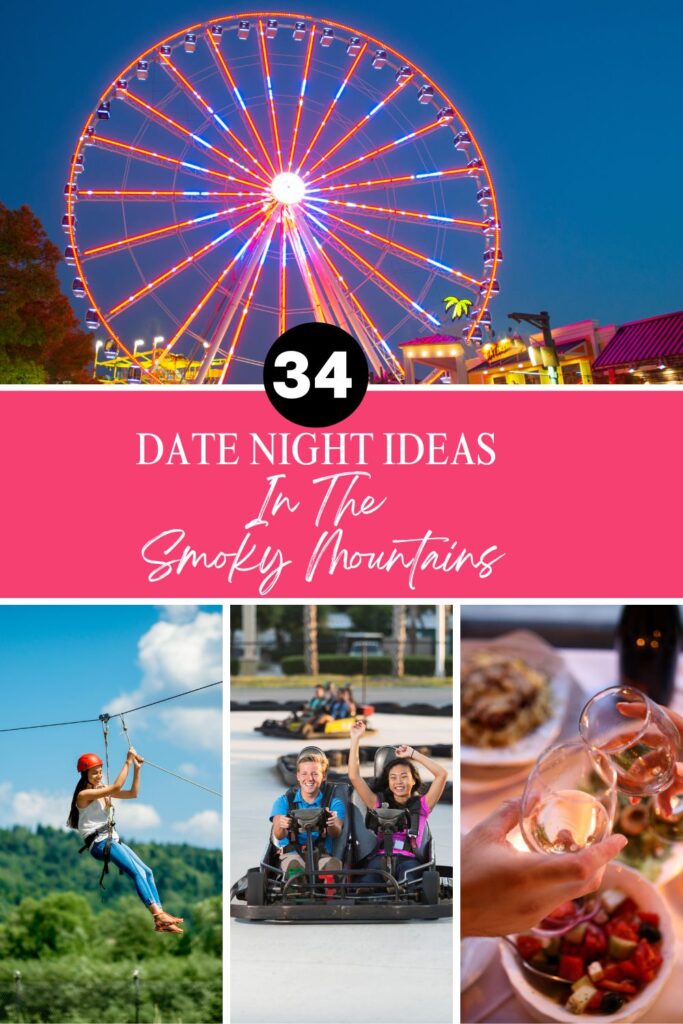 The Most Romantic and Fun Date Night ideas in the Smoky Mountains Gatlinburg Pigeon Forge and Sevierville spouse bonding 